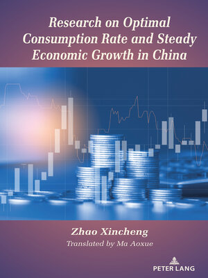 cover image of Research on Optimal Consumption Rate and Steady Economic Growth in China